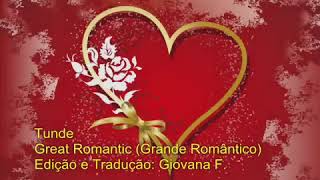 Tunde Great Romantic
