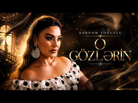 Şebnem Tovuzlu -  O Gözlerin