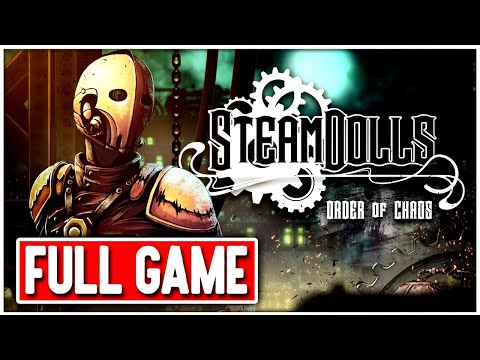 STEAMDOLLS: ORDER OF CHAOS Gameplay Walkthrough FULL GAME No Commentary