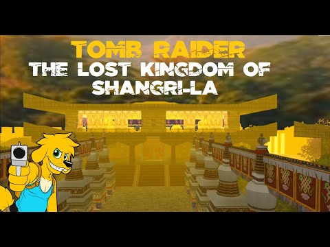 TRLE: The Lost Kingdom of Shangri-La