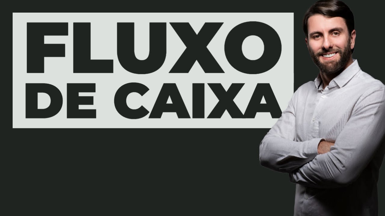 O que é fluxo de caixa e como fazer?
