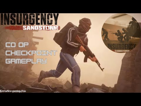 Insurgency: Sandstorm-Co op Playthrough (Pt321)- Checkpoint Gameplay-8/18/23