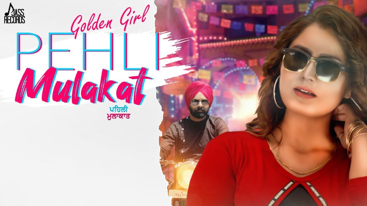 Pehli Mulakat Lyrics - Golden Girl Lyrics Pehli Mulakat Lyrics - Golden Girl Lyrics