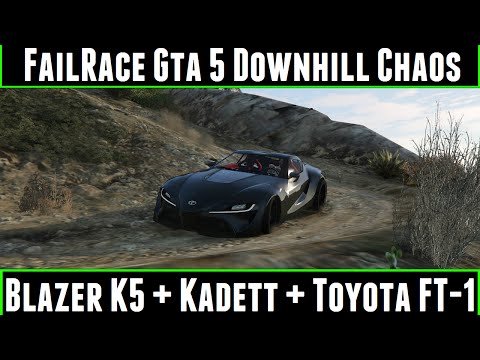FailRace Gta 5 Downhill Chaos Ep 38 Blazer K5 + Kadett + Toyota Ft-1