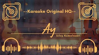 Download lagu 🟢 Silvy Kumalasari - Ay (Karaoke Original HQ) mp3