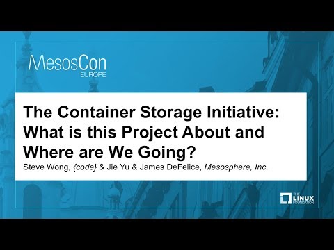The Container Storage Initiative: What is this Project About and Where are We Going? - Steve Wong