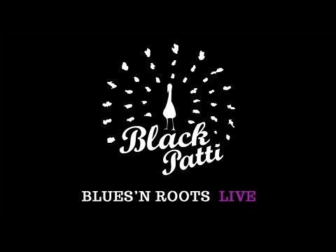 BLACK PATTI - ROOTS'N BLUES LIVE