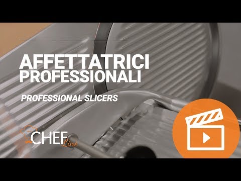 Affettatrici Professionali Chefline