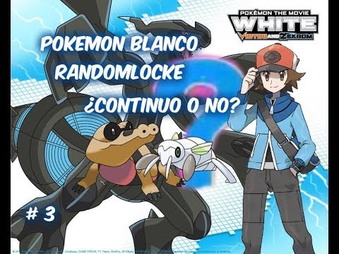Pokemon Blanco Randomlocke # 3 ¿Continuar o  no ? Tu decides