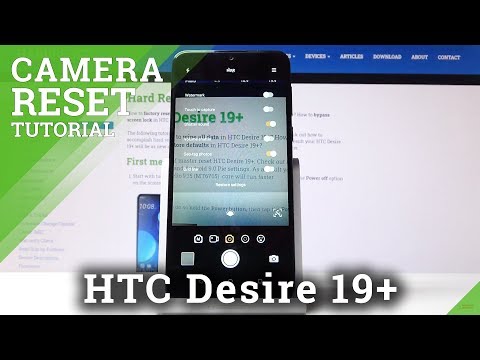 How to Reset Camera in HTC Desire 19+ -  Fix Camera Errors