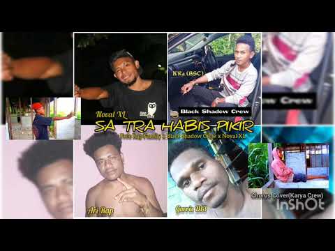 SA TRA HABIS PIKIR_(KO TARA PAHAM)_FREE RAP FAMILY X BLACK SHADOW CREW_(CHORUS COVER_KARYA CREW)2020