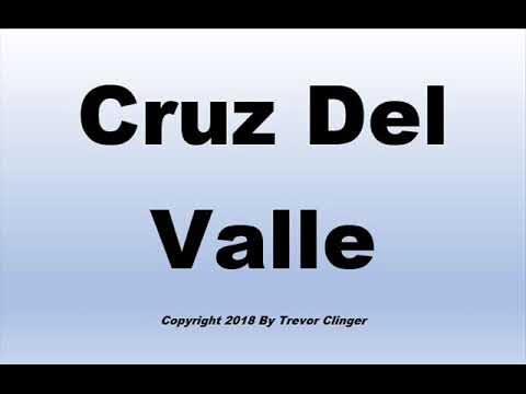How To Pronounce Cruz Del Valle
