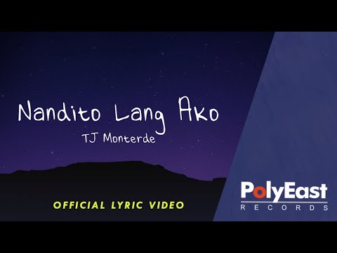 TJ Monterde - Nandito Lang Ako (Lyric)
