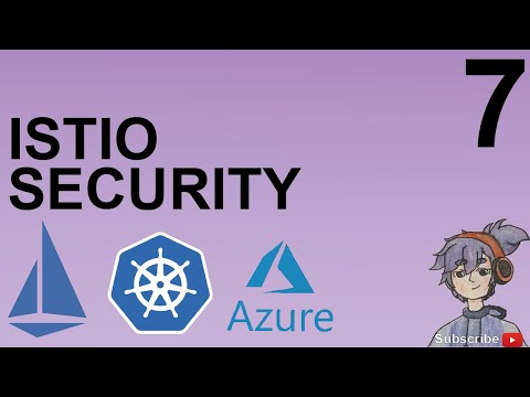 Istio WorkShop - Security Part 7