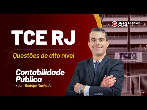 Concurso TCE RJ - Questões de alto nível | Contabilidade pública com Rodrigo Machado