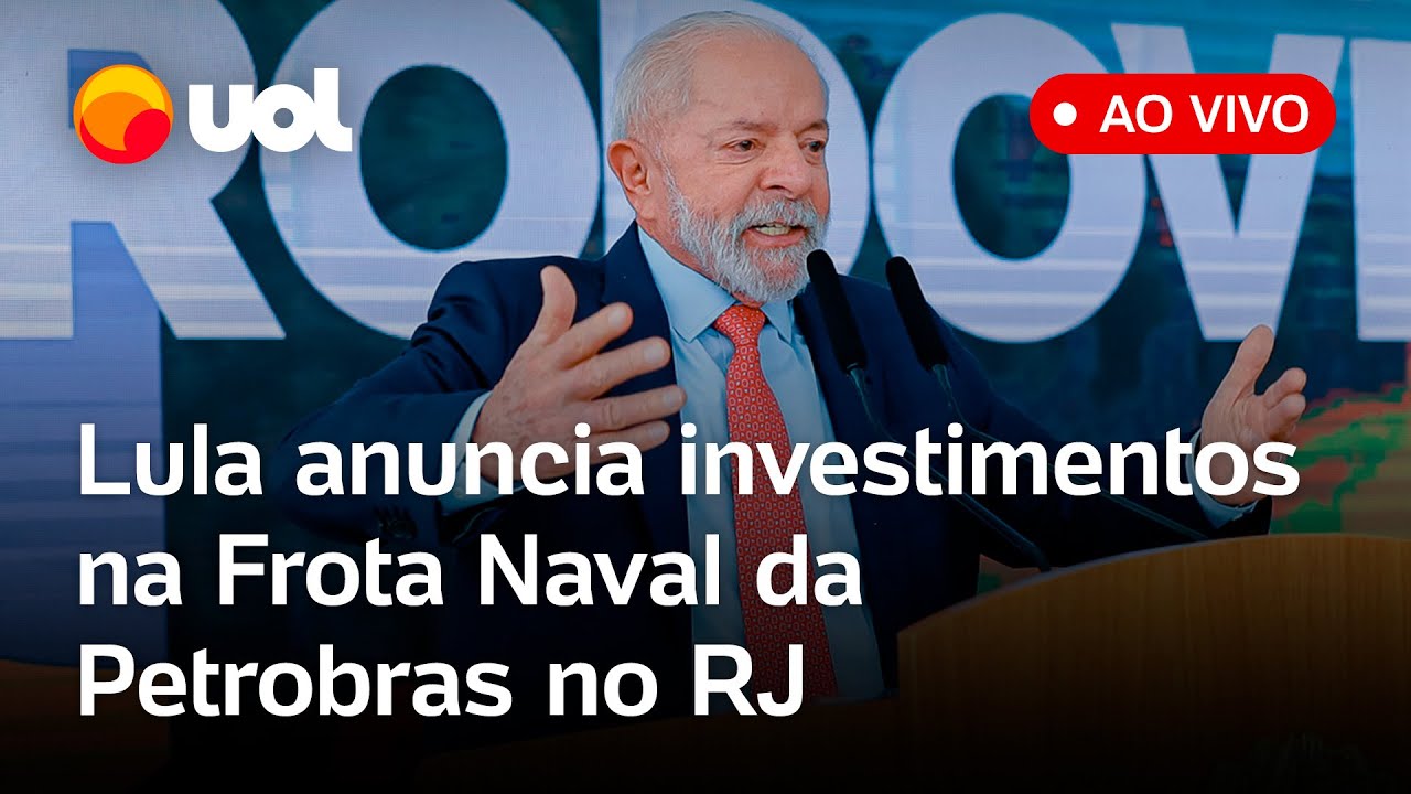 Lula fala ao vivo e anuncia investimentos na indústria naval da Petrobras em Angra dos Reis