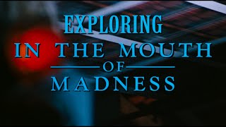Exploring In the Mouth of Madness