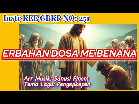 @ Instr KEE GBKP NO: 251 || ERBAHAN DOSA ME LEBE || Tema: Pengajuk || Arr: Sanusi Pinem || 2025 ||