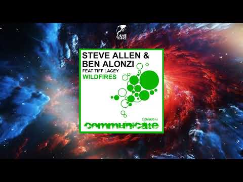 Steve Allen & Ben Alonzi Feat. Tiff Lacey - Wildfires (Original Mix) [2008] [COMMUNICATE]