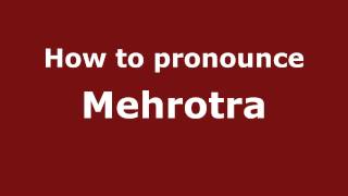 How to pronounce Mehrotra