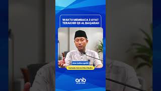 Download lagu Waktu Membaca 2 Ayat Terakhir Al-Baqarah | Ustadz Ammi Nur Baits mp3