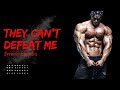 They Can T Defeat Me Jeremy Buendia Gym Motivation