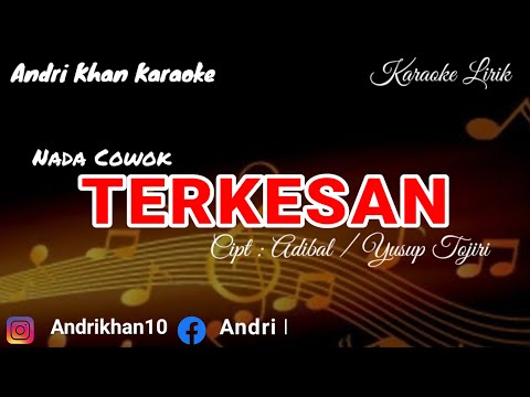 KARAOKE LIRIK VERSI ANDRI KHAN ~TERKESAN~(NADA COWOK)~CIPT : ADIBAL / YUSUP TOJIRI