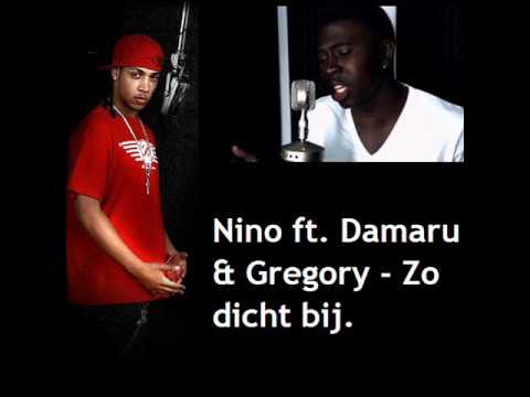 Nino ft. Damaru & Gregory - Zo dichtbij.