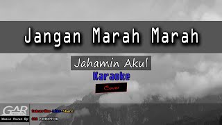 Download lagu Jangan Marah Marah |  Jahamin Akul | KARAOKE mp3 Download lagu Jangan Marah Marah |  Jahamin Akul | KARAOKE mp3