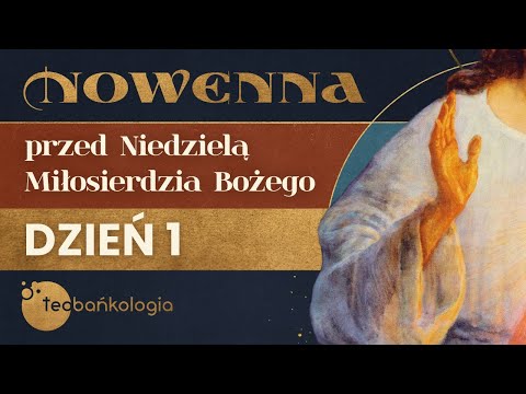 Nowenna do Miłosierdzia Bożego | DZIEŃ 1 | Modli się ks. Teodor