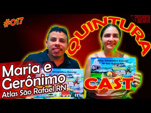maria e gerônimo mostram o atlas de são rafael rn #quinturacast 017 #podcast #tempodearte #atlas