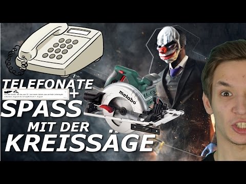 TELEFONATE+ SPASS mit der KREISSÄGE - Payday 2 [PlaZZma]