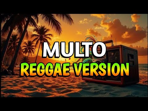 MULTO - REGGAE REMIX [[ DJ SOYMIX ]]