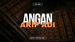 Download lagu ARIF ADI - ANGAN ( official video lirik ) mp3
