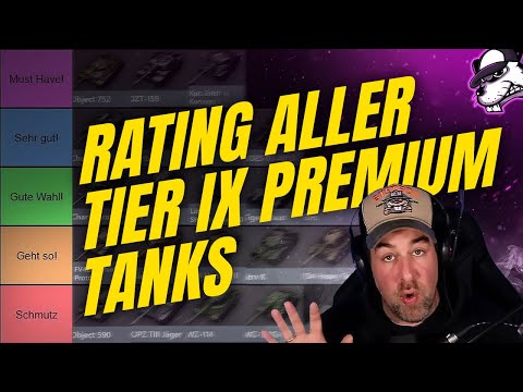 My rating of the Tier IX Premium tanks! [WoT - Tierlist - German]