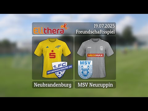 1.FC Neubrandenburg 04 - MSV Neuruppin (19.7.2025, Testspiel)