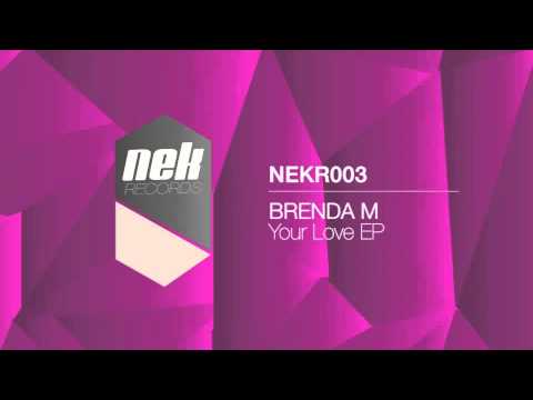NEKR003 | Brenda M - Your Love (Original Mix)