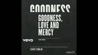 Surely goodness love and mercy-Chris Tomlin minus 1