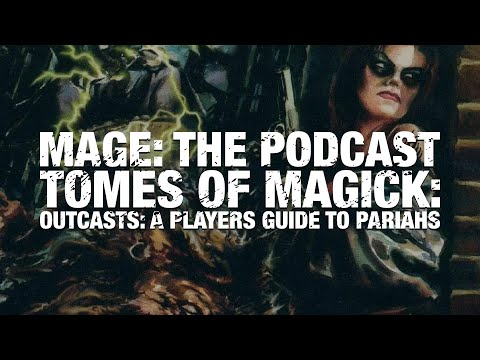 Tomes of Magick: Outcasts: A Players Guide to Pariahs