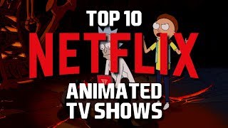 Top 10 Best Netflix TV Shows to Watch Now! (Animated)