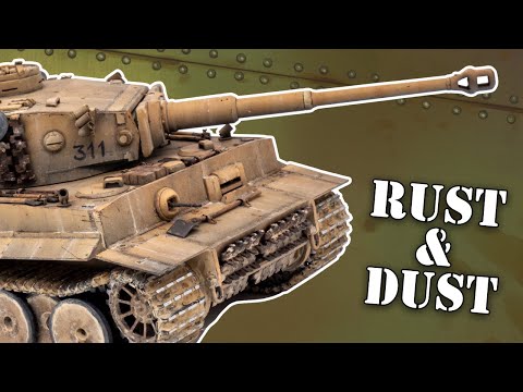 The end! Tiger I: Rust and Dust effects | Final touches and Weathering