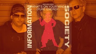 Information Society - What&#39;s On Your Mind (Pure Energy) (12inch Video Mix)