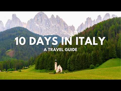 How to See Italy in 10 Days - A Travel Guide