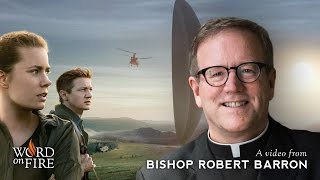 Bishop Barron on “Arrival”