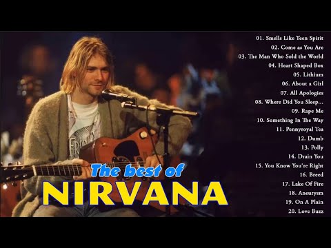 The Best Of Nirvana - Nirvana Greatest Hits Full Album