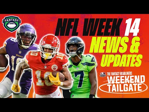 2023 Fantasy Football Week 14 - END OF THE WEEK News and Updates