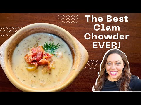 How To Make The Best Clam Chowder || New England Clam Chowder Recipe || Best Clam Chowder Recipe