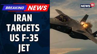 US F-35 Hit by Suspected Iranian Fire, Makes Emergency Landing During Combat Mission | News18