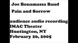 Joe Bonamassa Pain and Sorrow February 26, 2005