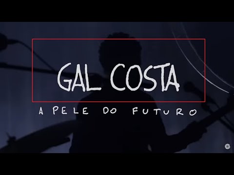Gal Costa  ESPECIAL  Show Completo  - A Pele do Futuro  - Ao Vivo